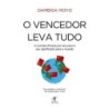 O vencedor leva tudo - Dambisa Moyo