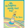 Ah, os lugares aonde você irá! - Dr. Seuss