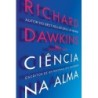 Ciência na alma - Richard Dawkins