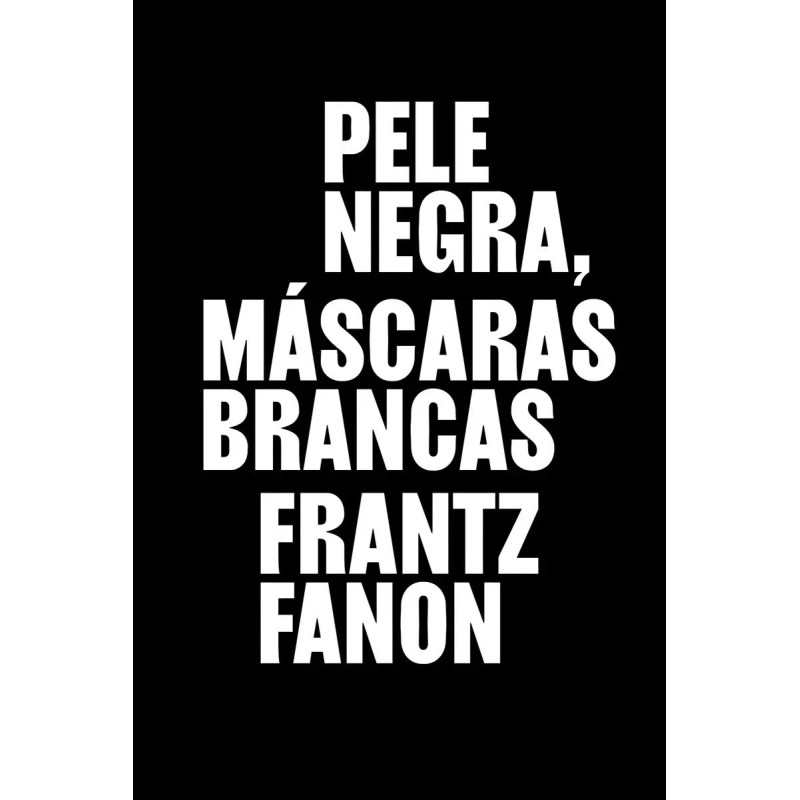 PELE NEGRA, MASCARAS BRANCAS