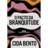 PACTO DA BRANQUITUDE, O