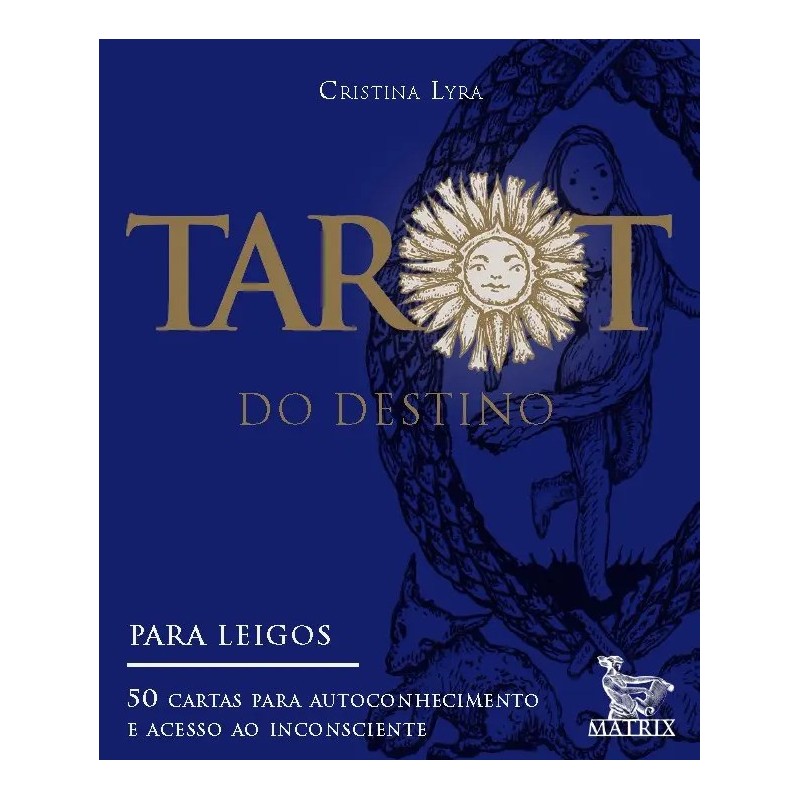 TAROT DO DESTINO - 50 CARTAS PARA AUTOCONHECIMENTO E ACESSO AO INCONSCIENTE
