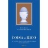 Coisa de Rico: A Vida dos Endinheirados Brasileiros