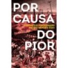 POR CAUSA DO PIOR - DOMINIQUE FINGERMANN E MAURO MENDES DIAS