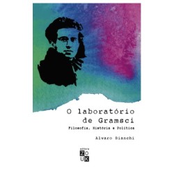 O laboratório de Gramsci - Bianchi, Alvaro (Autor)