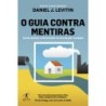 O guia contra mentiras - Daniel J. Levitin