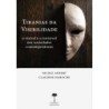 Tiranias da visibilidade - Aubert, Nicole (Autor), Haroche, Claudine (Autor)