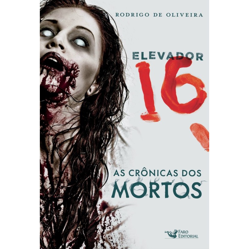 Elevador 16 - Oliveira, Rodrigo de (Autor)