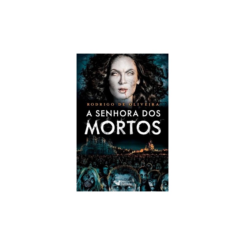 A senhora dos mortos - Oliveira, Rodrigo de (Autor)