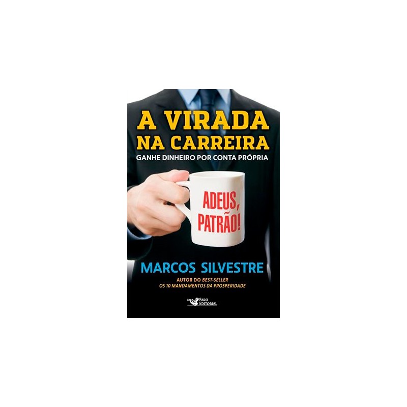 A virada na carreira - Silvestre, Marcos (Autor)