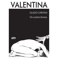 Valentina: os subterrâneos...