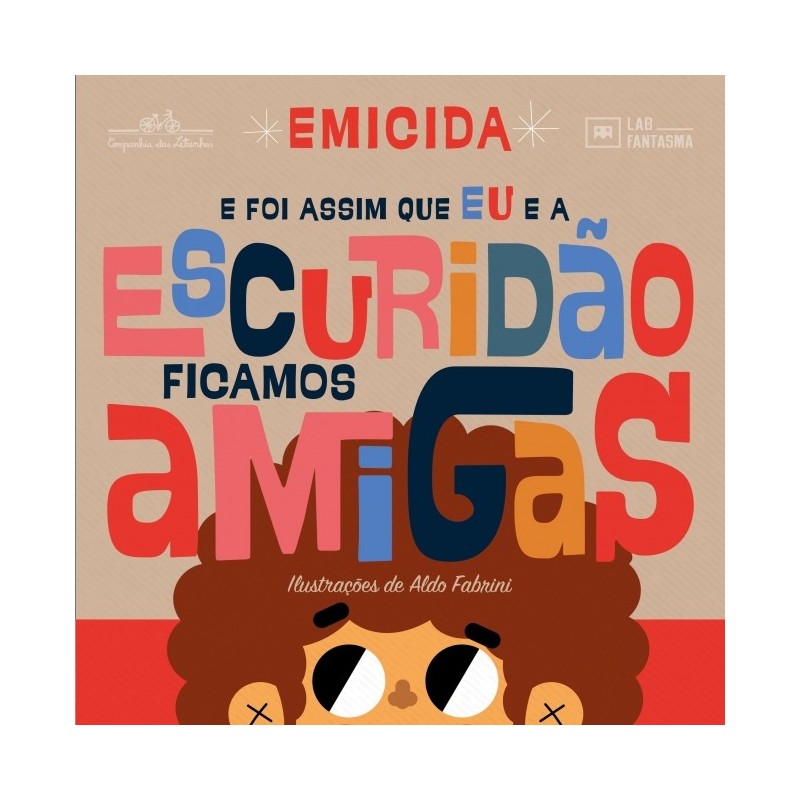 E foi assim que eu e a escuridão ficamos amigas - Emicida