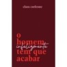 O homem infelizmente tem que acabar - Corleone, Clara (Autor)