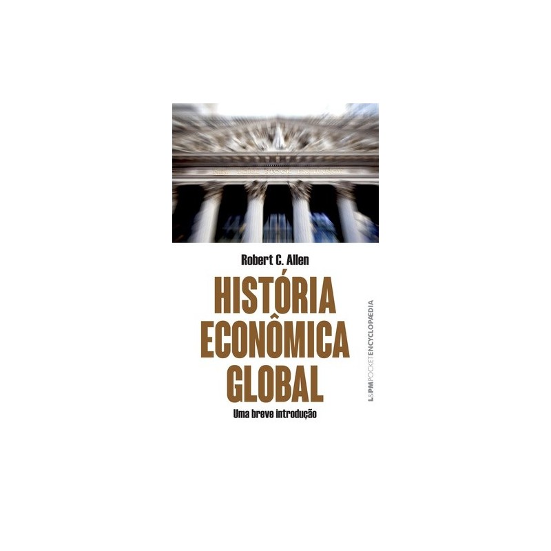 História econômica global - Allen, Robert C. (Autor)