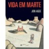 Vida em Marte - Jon Agee