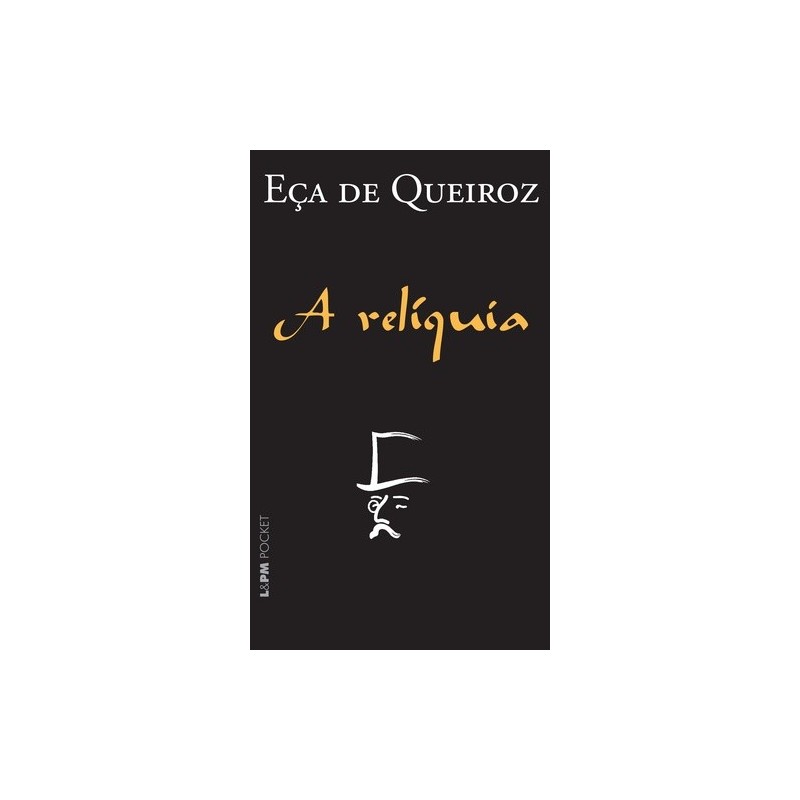 A relíquia - Queiroz, Eça de (Autor)