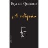 A relíquia - Queiroz, Eça de (Autor)