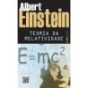 Teoria da relatividade: sobre a teoria da relatividade especial e geral - Einstein, Albert (Autor)