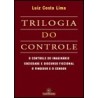 Trilogia do controle: O controle do imaginário/Sociedade e discurso ficcional/O fingidor e o censor
