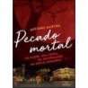 Pecado mortal / Um padre, uma freira,  um governador, um duplo homicídio - Antonio Martins