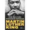 Por que não podemos esperar - King, Martin Luther (Autor)