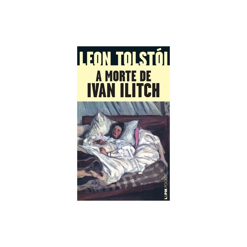 A morte de ivan ilitch - Tolstói, Leon (Autor)