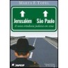 Jerusalém & São Paulo: a nova ortodoxia judaica em cena - Marta Topel