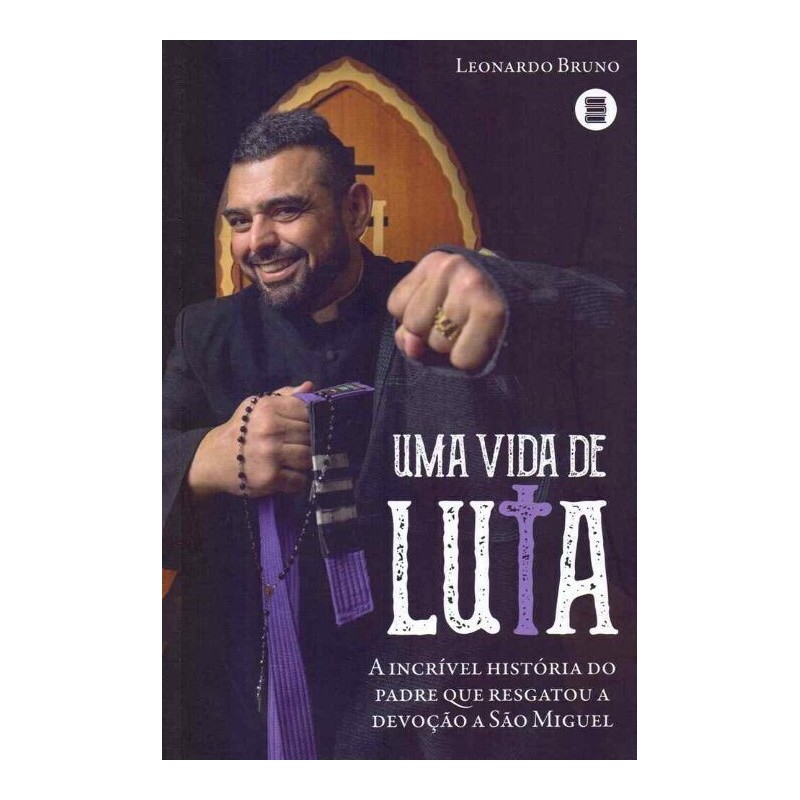 Uma vida de luta - Bruno, Leonardo (Autor)