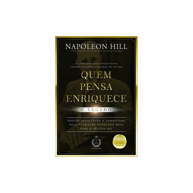 Quem pensa enriquece - Hill, Napoleon