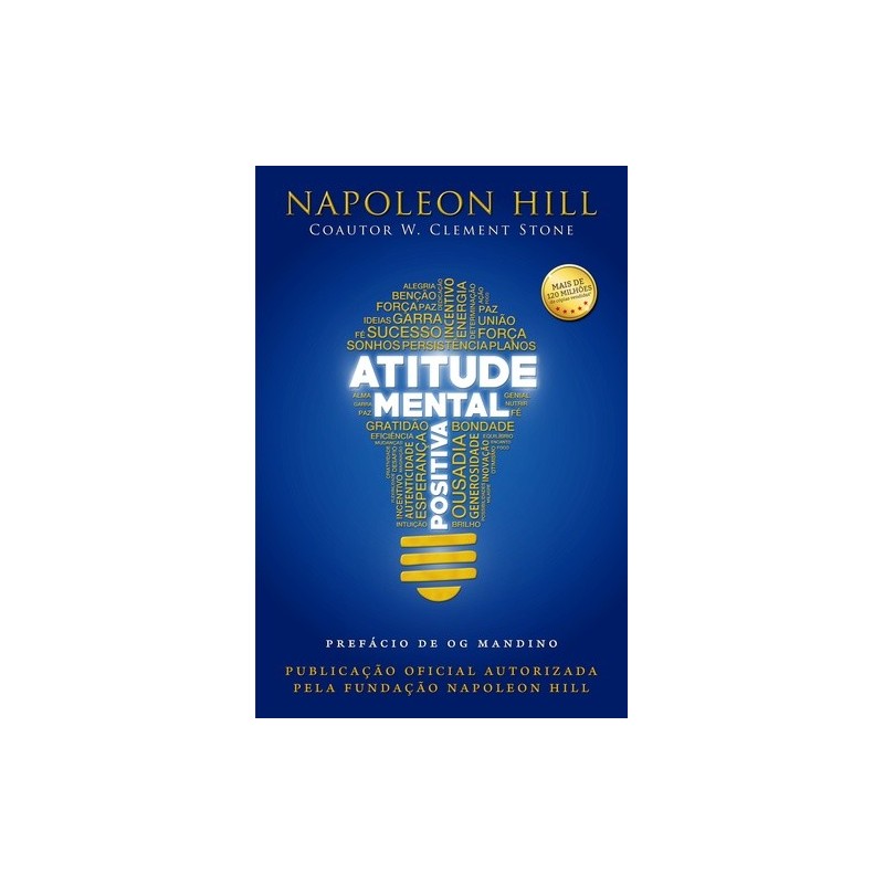 Atitude mental positiva - Hill, Napoleon, Stone, W. Clement