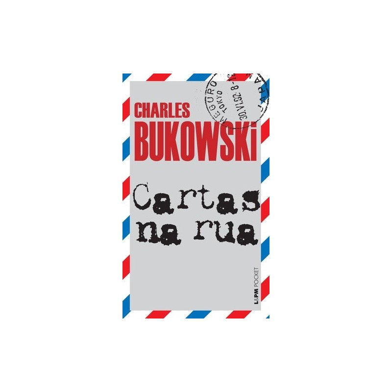 Cartas na rua - Bukowski, Charles (Autor)