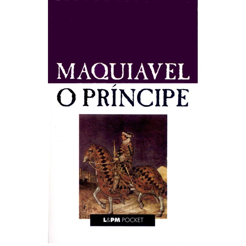 O príncipe - Maquiavel, Nicolau (Autor)