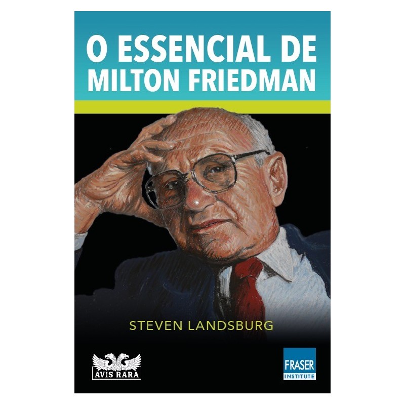 O essencial de Milton Friedman - Landsburg, Steven (Autor)