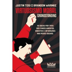Virtuosismo moral - Tosi, Justin (Autor), Warmke, Brandon (Autor)