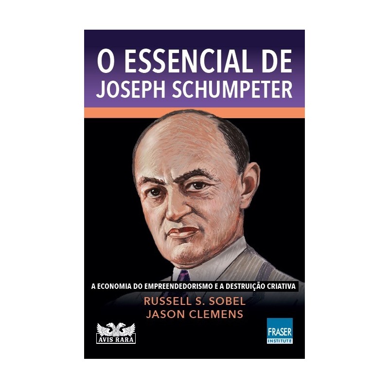 O essencial de Joseph Schumpeter - Sobel, Russel S. (Autor), Clemens, Jason (Autor)