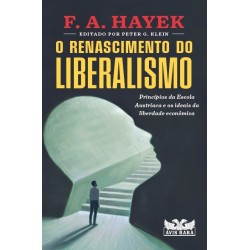 O renascimento do liberalismo - Hayek, F.A (Autor)