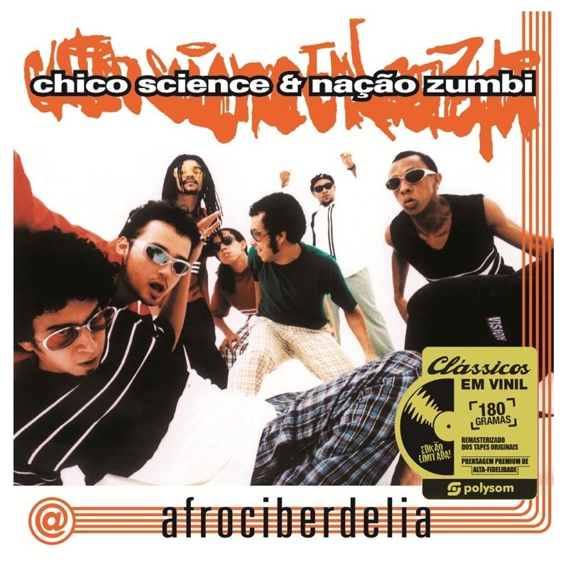 CHICO SCIENCE & NAÇÃO ZUMBI - AFROCIBERDELIA