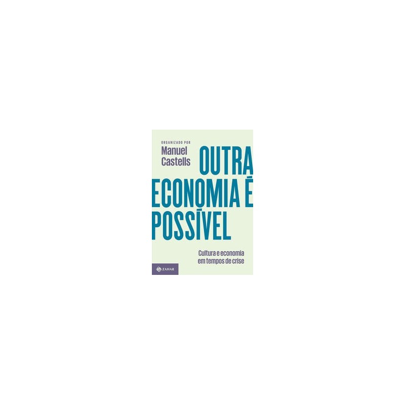 OUTRA ECONOMIA E POSSIVEL - Manuel Castells