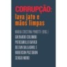 Corrupção: Lava Jato e Mãos Limpas - Vários Autores