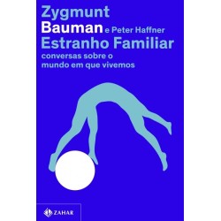 ESTRANHO FAMILIAR - Zygmunt Bauman