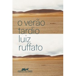 O verão tardio - Luiz Ruffato