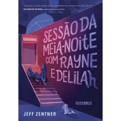SESSAO DA MEIA-NOITE COM RAYNE E DELILAH - Jeff Zentner