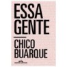 ESSA GENTE - Chico Buarque