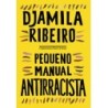 PEQUENO MANUAL ANTIRRACISTA - Djamila Ribeiro