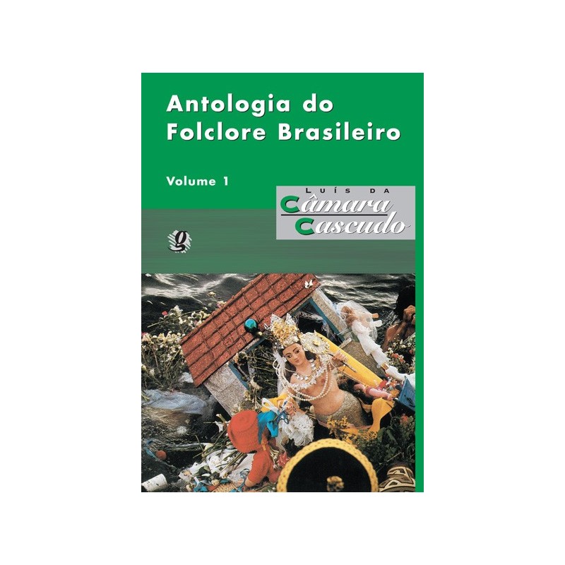 Antologia do folclore brasileiro, v.1 - Cascudo, Luís da Câmara (Autor)