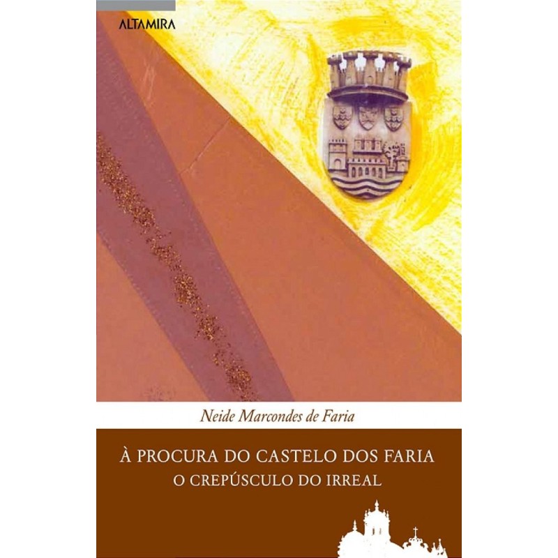 À procura do castelo dos Faria - Faria, Neide Marcondes de