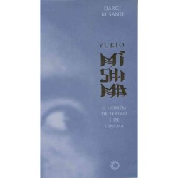 Yukio Mishima: o homem de...