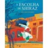 A Escolha de Shiraz - Um conto iraniano