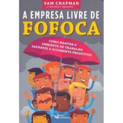 A empresa livre de fofoca - Chapman, Sam (Autor)