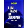 A Um Passo da Liberdade